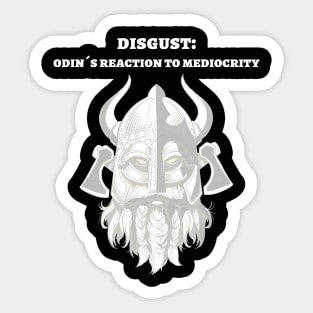 Disgust: Odin´s reaction to mediocrity Sticker